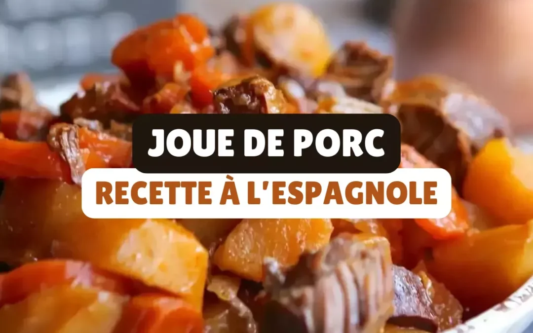 Joue de porc espagnole : une recette traditionnelle façon grand-mère à découvrir