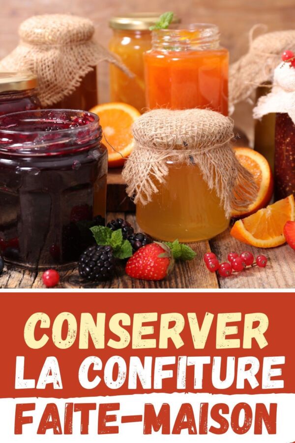 Astuces conservation confitures maison
