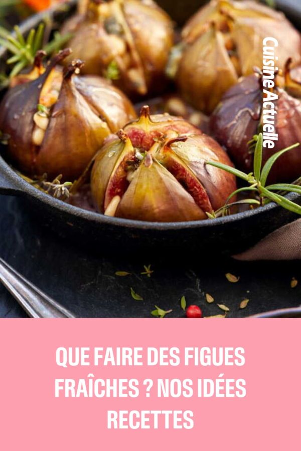 Que cuisiner avec figues